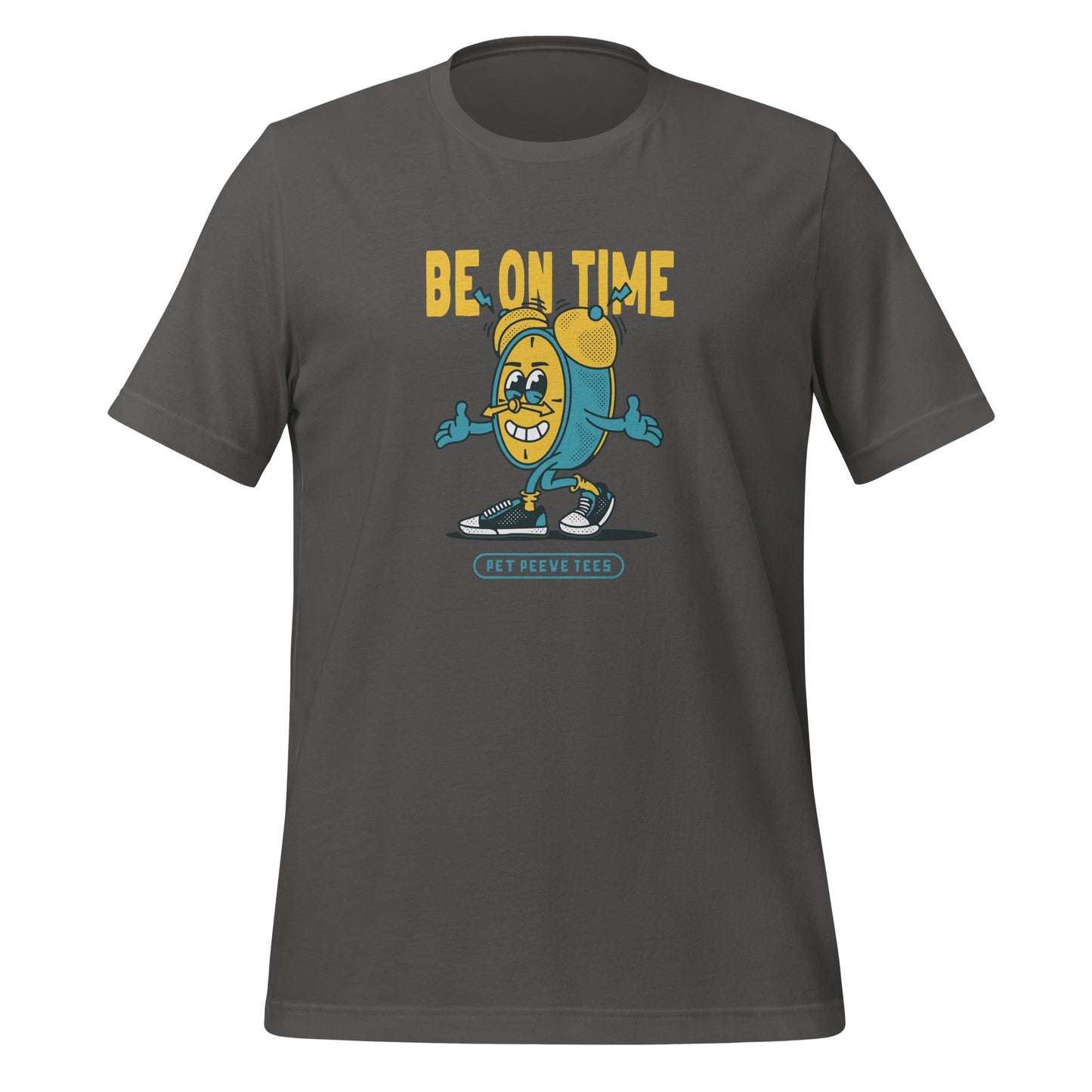 Be On Time - Pet Peeve Tee - Unisex T-Shirt