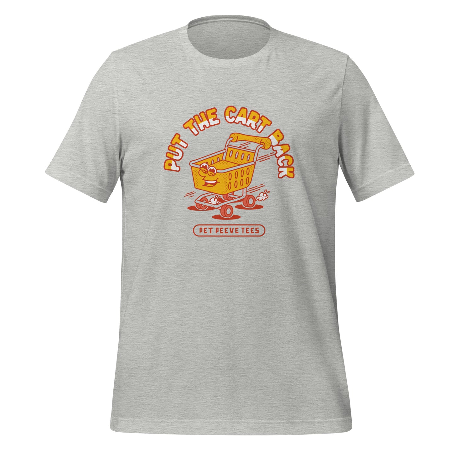 Put The Cart Back - Pet Peeve Tee - Unisex T-Shirt