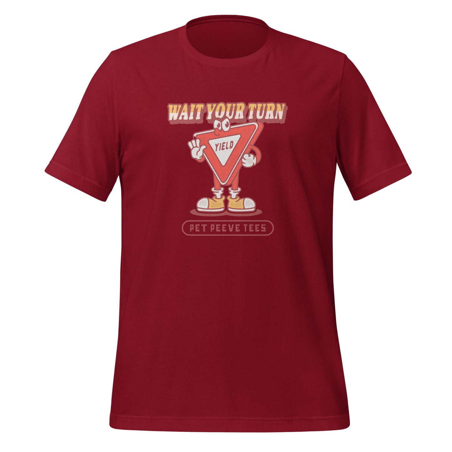 Wait Your Turn - Pet Peeve Tee - Unisex T-Shirt