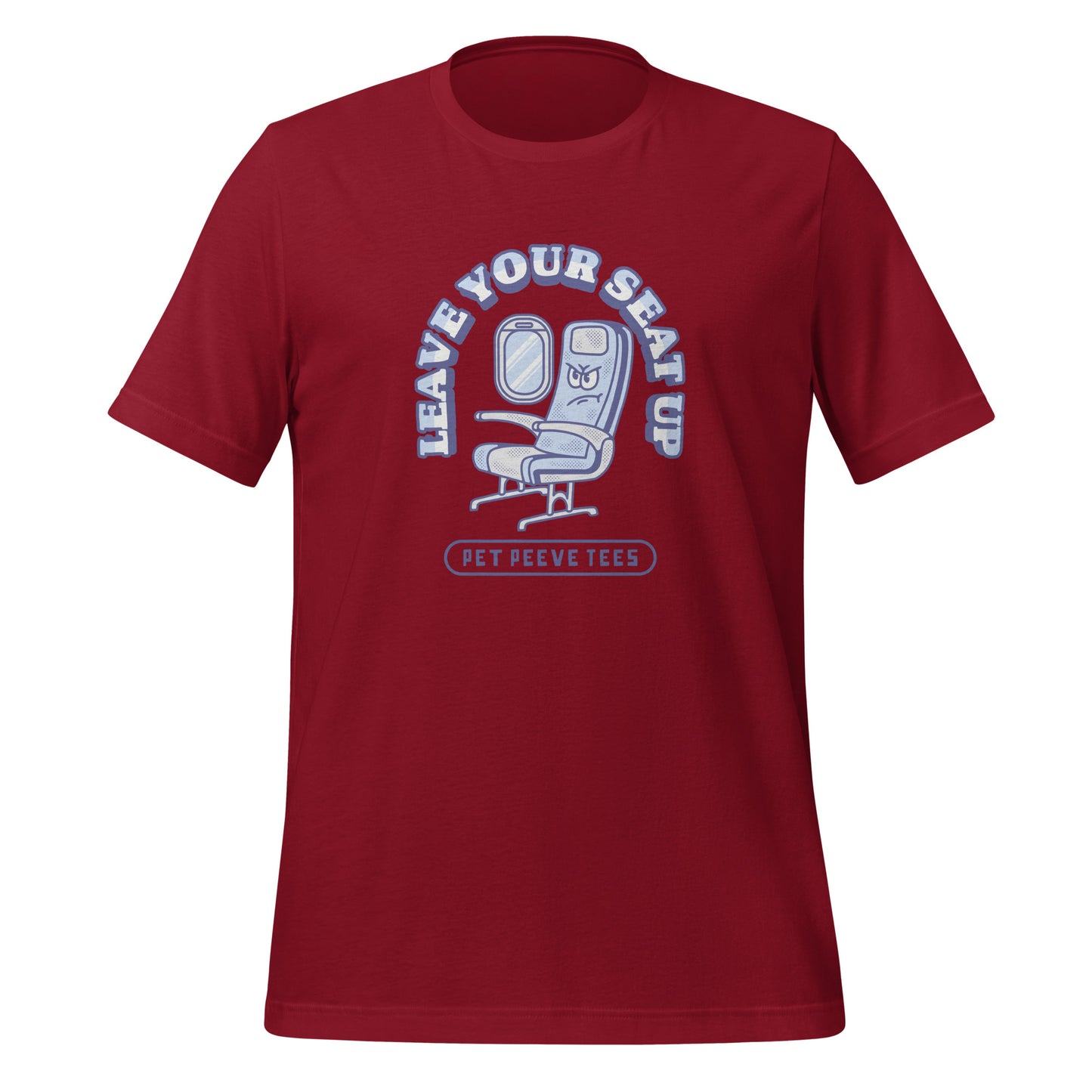 Leave Your Seat Up - Pet Peeve Tee - Unisex T-Shirt