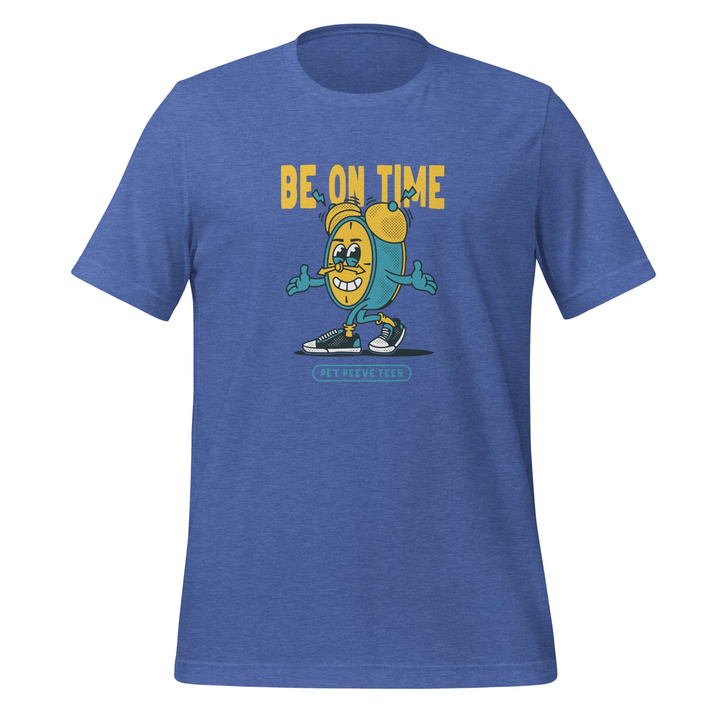 Be On Time - Pet Peeve Tee - Unisex T-Shirt