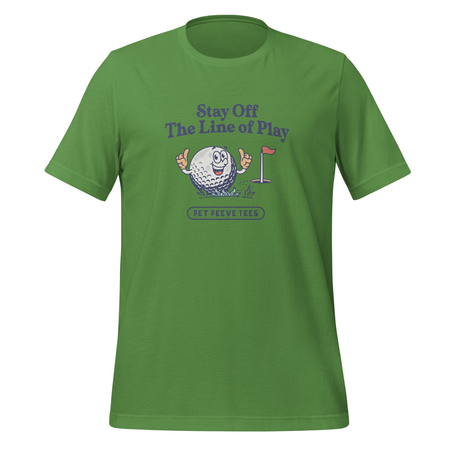 Stay Off The Line Of Play - Pet Peeve Tee - Unisex T-Shirt
