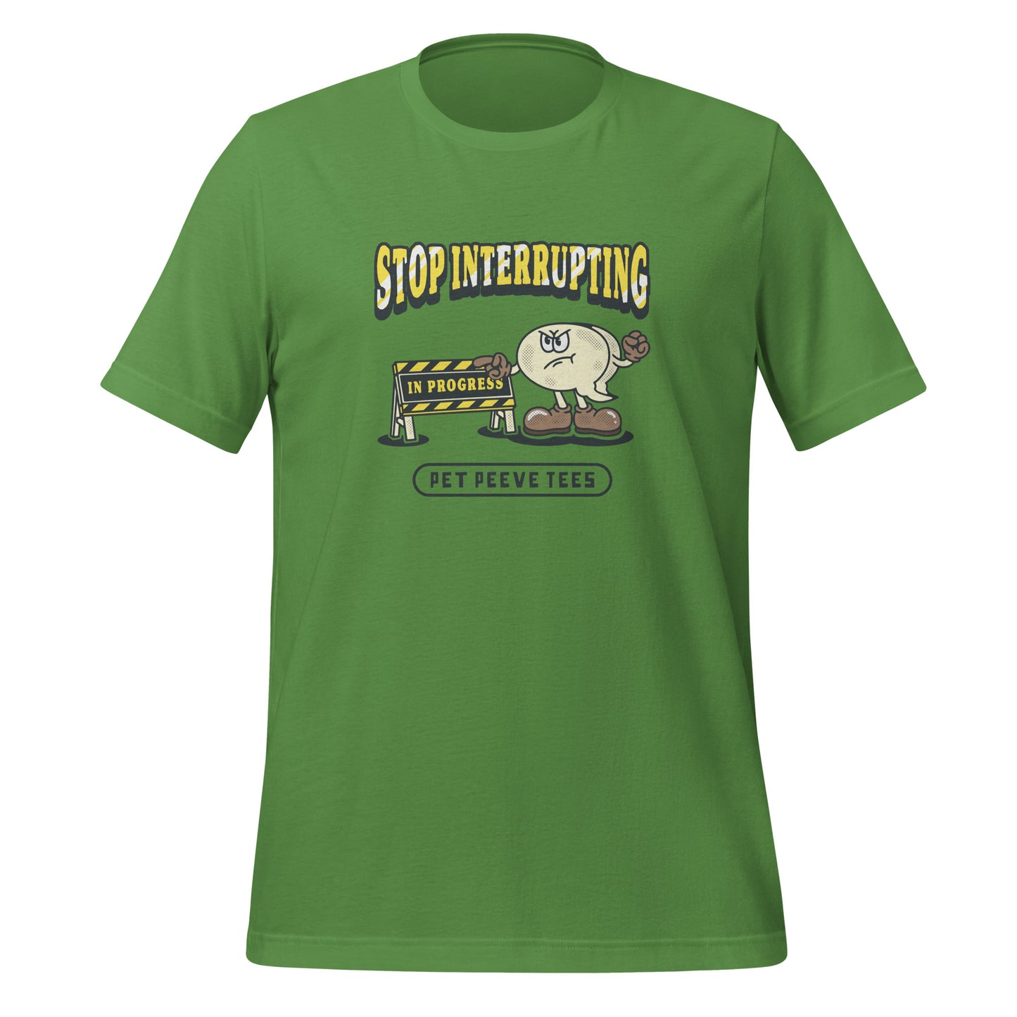 Stop Interrupting - Pet Peeve Tee - Unisex T-Shirt