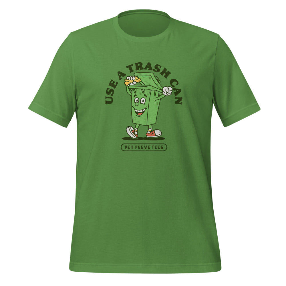 Use A Trash Can - Pet Peeve Tee - Unisex T-Shirt