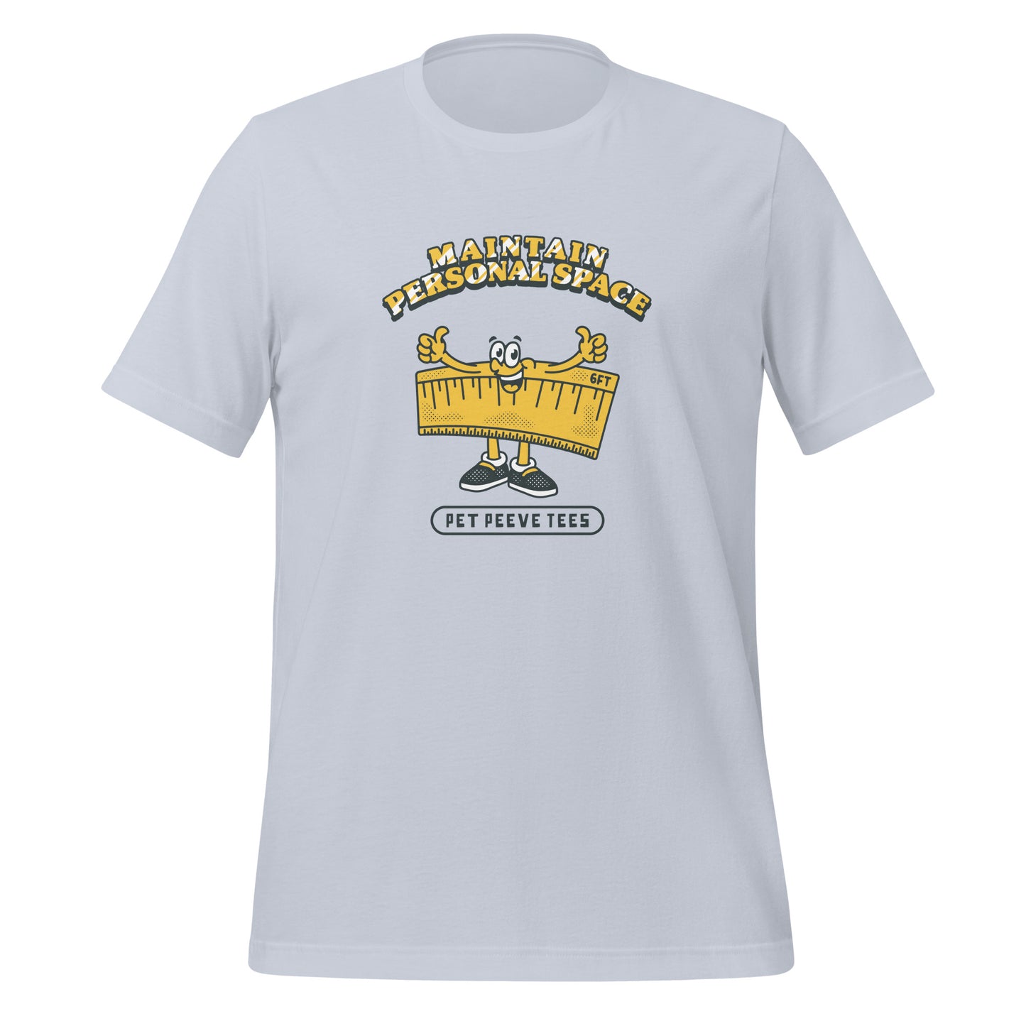 Maintain Personal Space - Pet Peeve Tee - Unisex T-Shirt