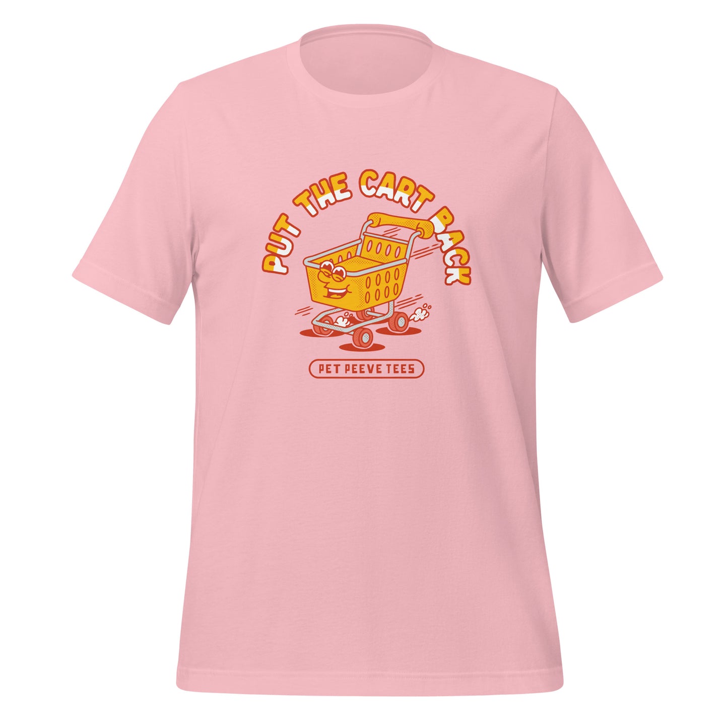 Put The Cart Back - Pet Peeve Tee - Unisex T-Shirt