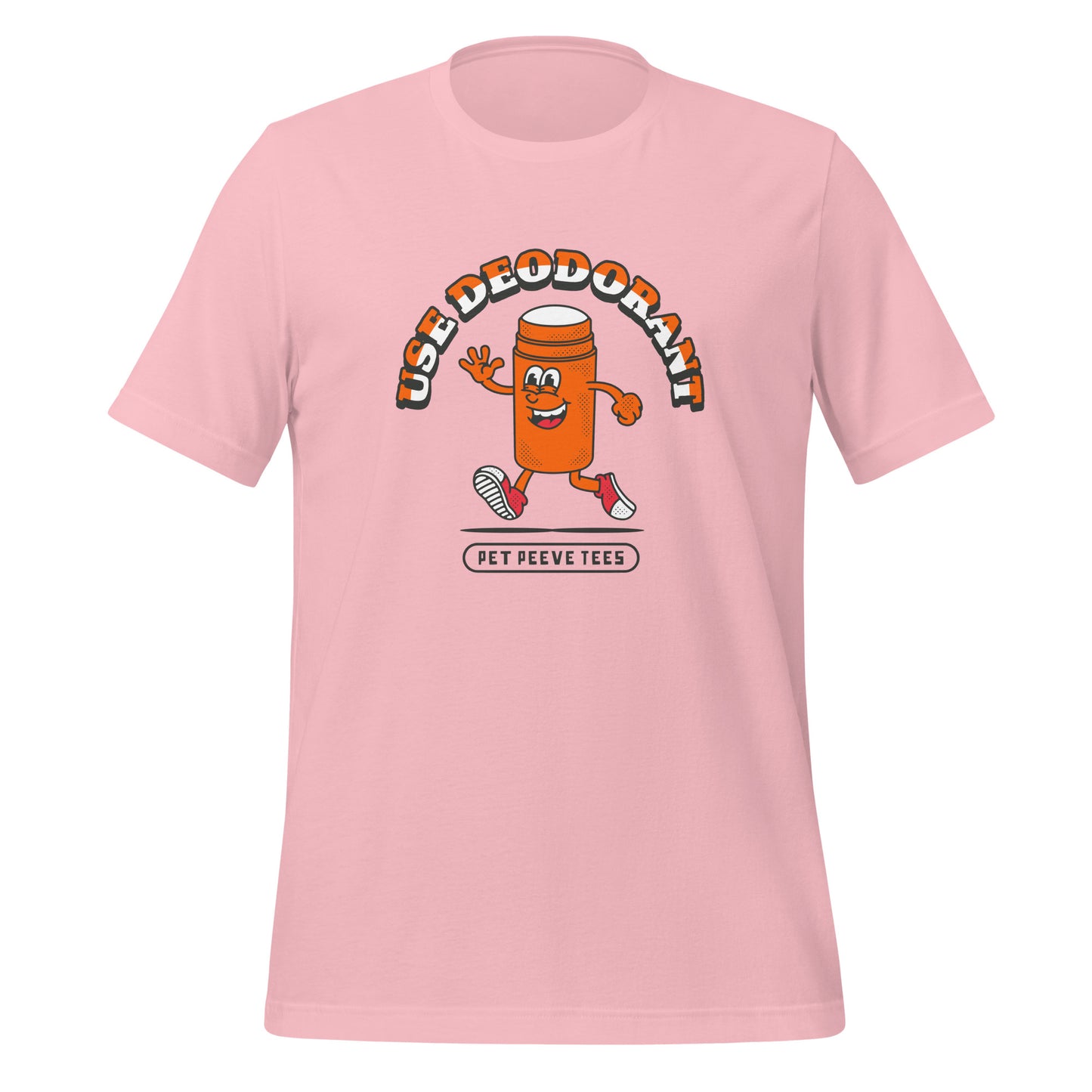 Use Deodorant - Pet Peeve Tee - Unisex T-Shirt