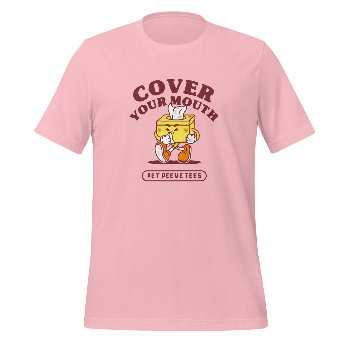 Cover Your Mouth - Pet Peeve Tee - Unisex T-Shirt