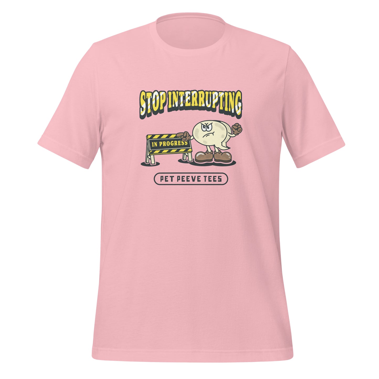Stop Interrupting - Pet Peeve Tee - Unisex T-Shirt