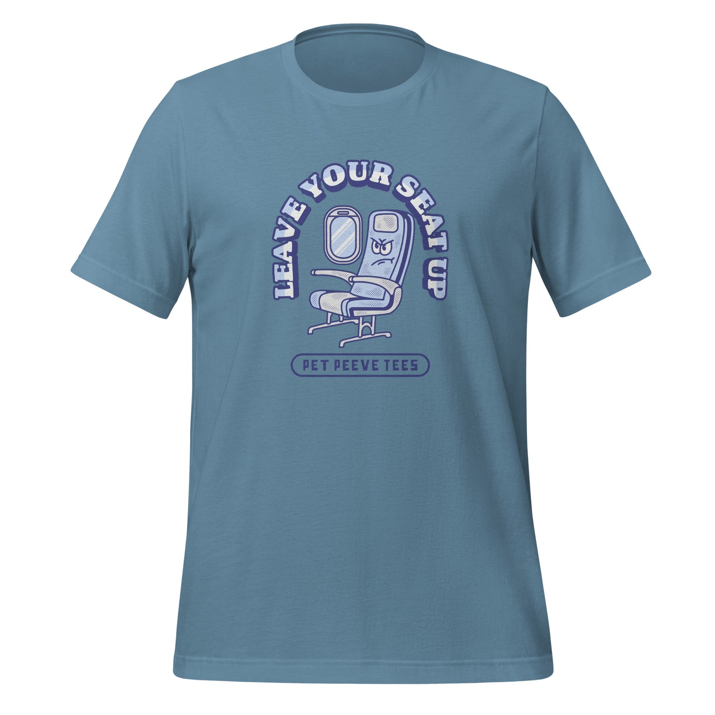 Leave Your Seat Up - Pet Peeve Tee - Unisex T-Shirt
