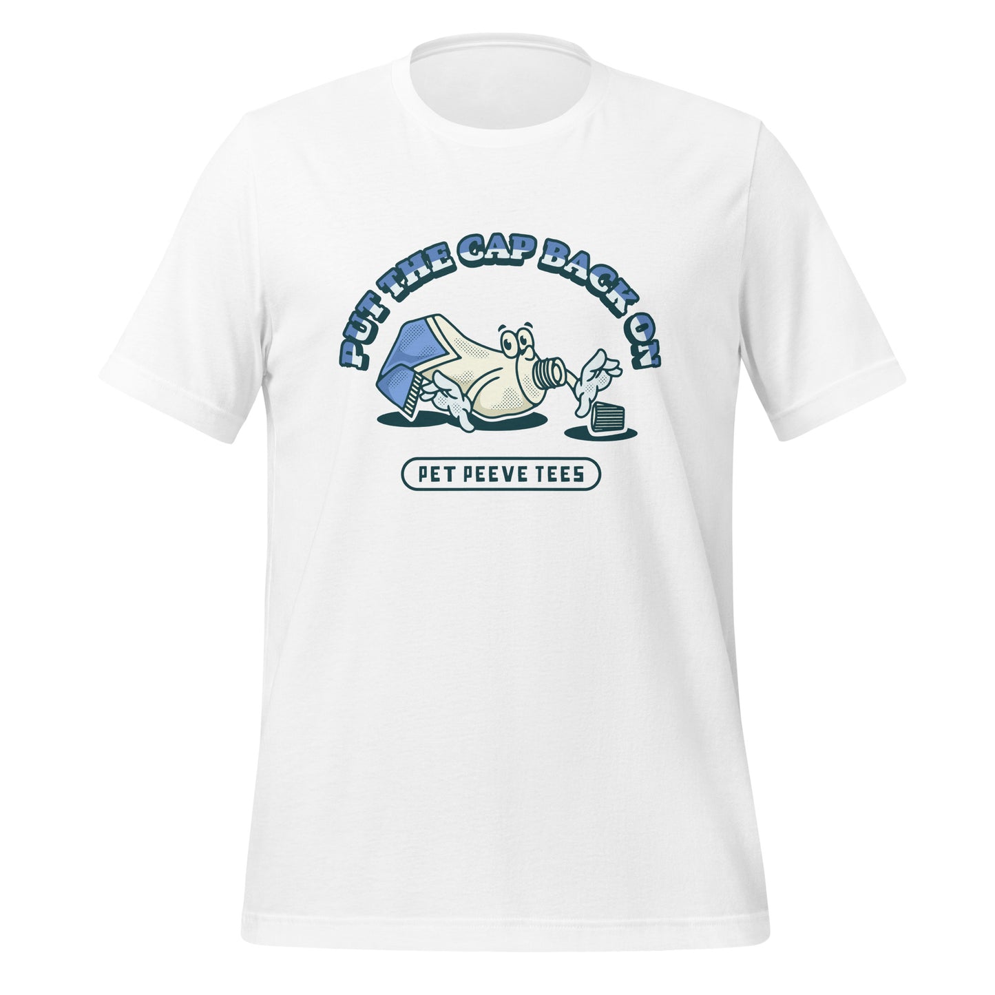 Put The Cap Back On - Pet Peeve Tee - Unisex T-Shirt