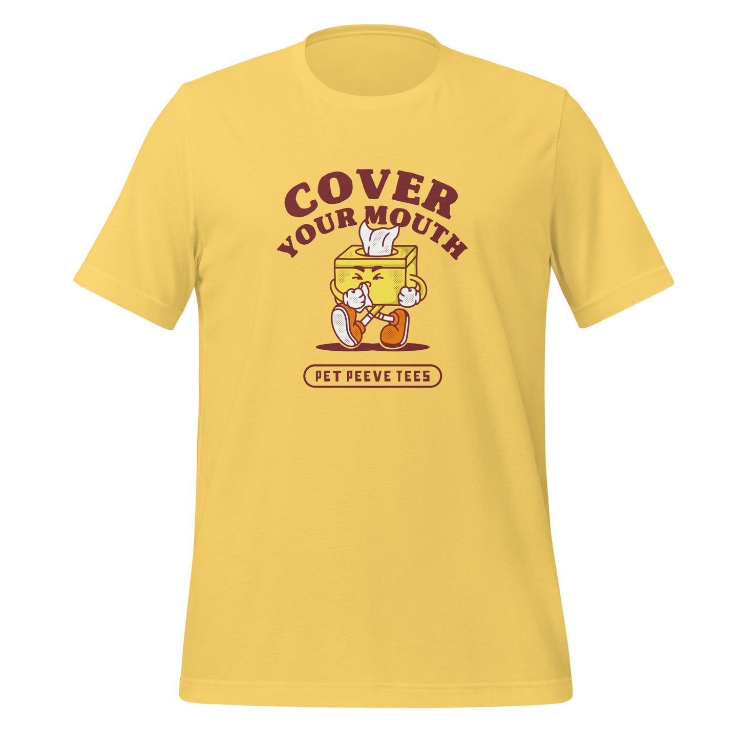 Cover Your Mouth - Pet Peeve Tee - Unisex T-Shirt
