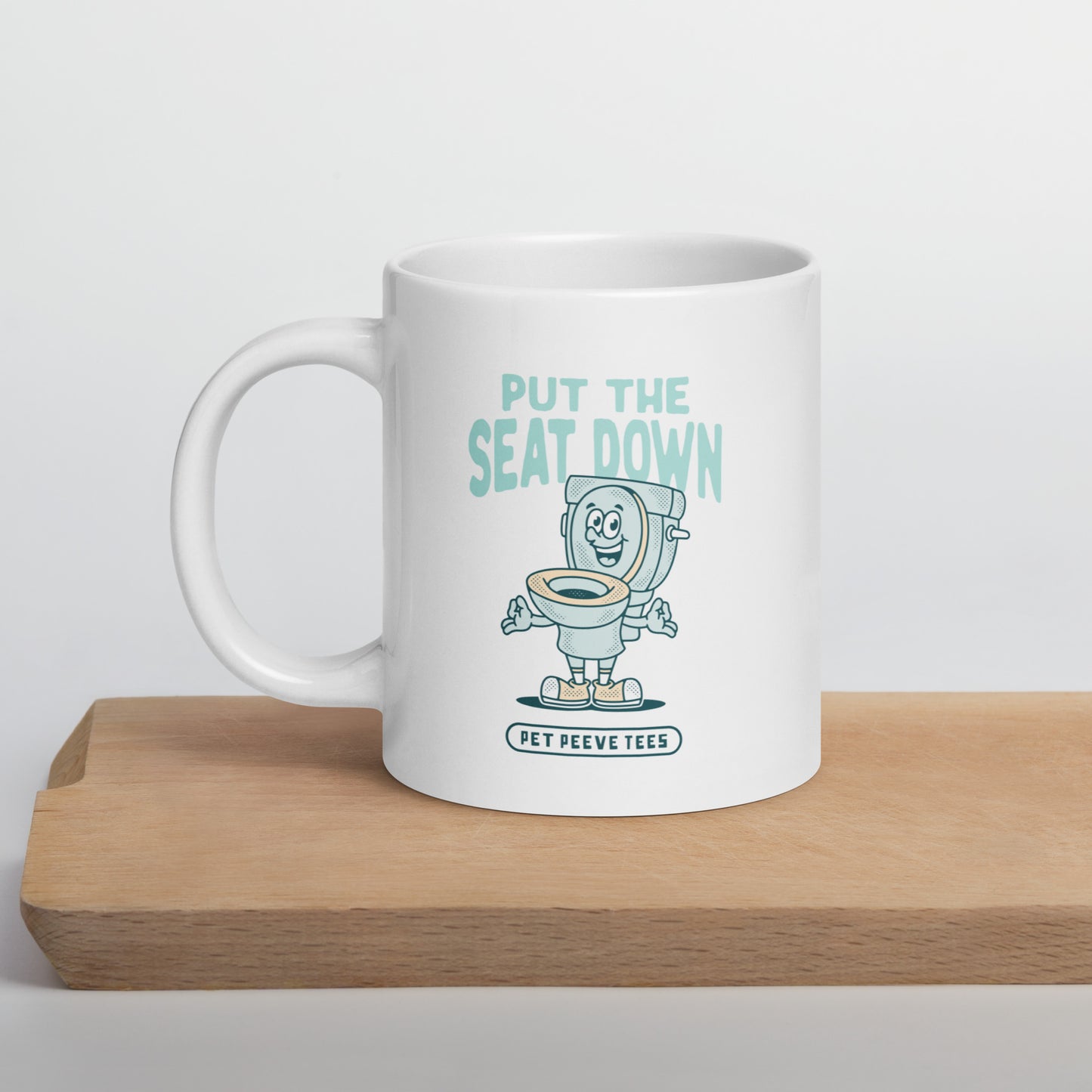 Put The Seat Down - Pet Peeve Tee - White Mug