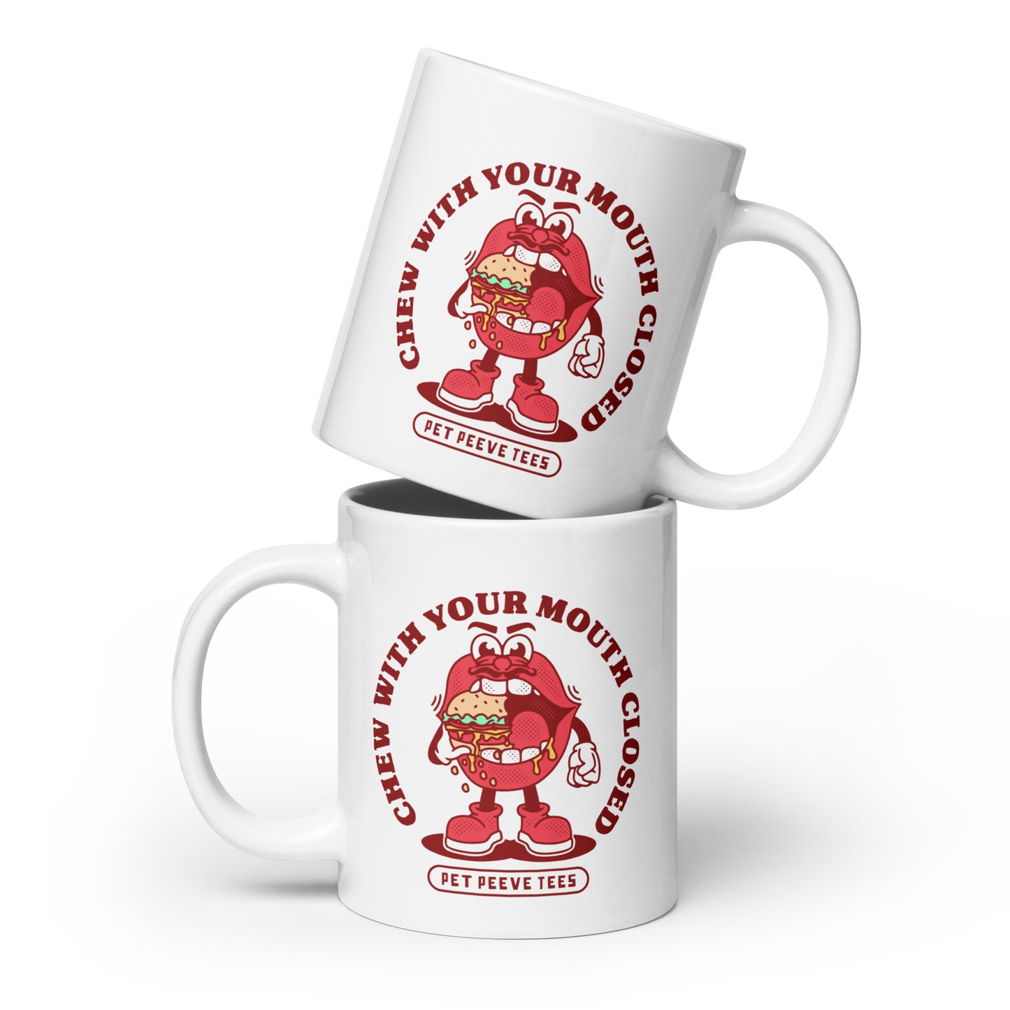 Chew With Your Mouth Closed - Pet Peeve Tee - White Mug