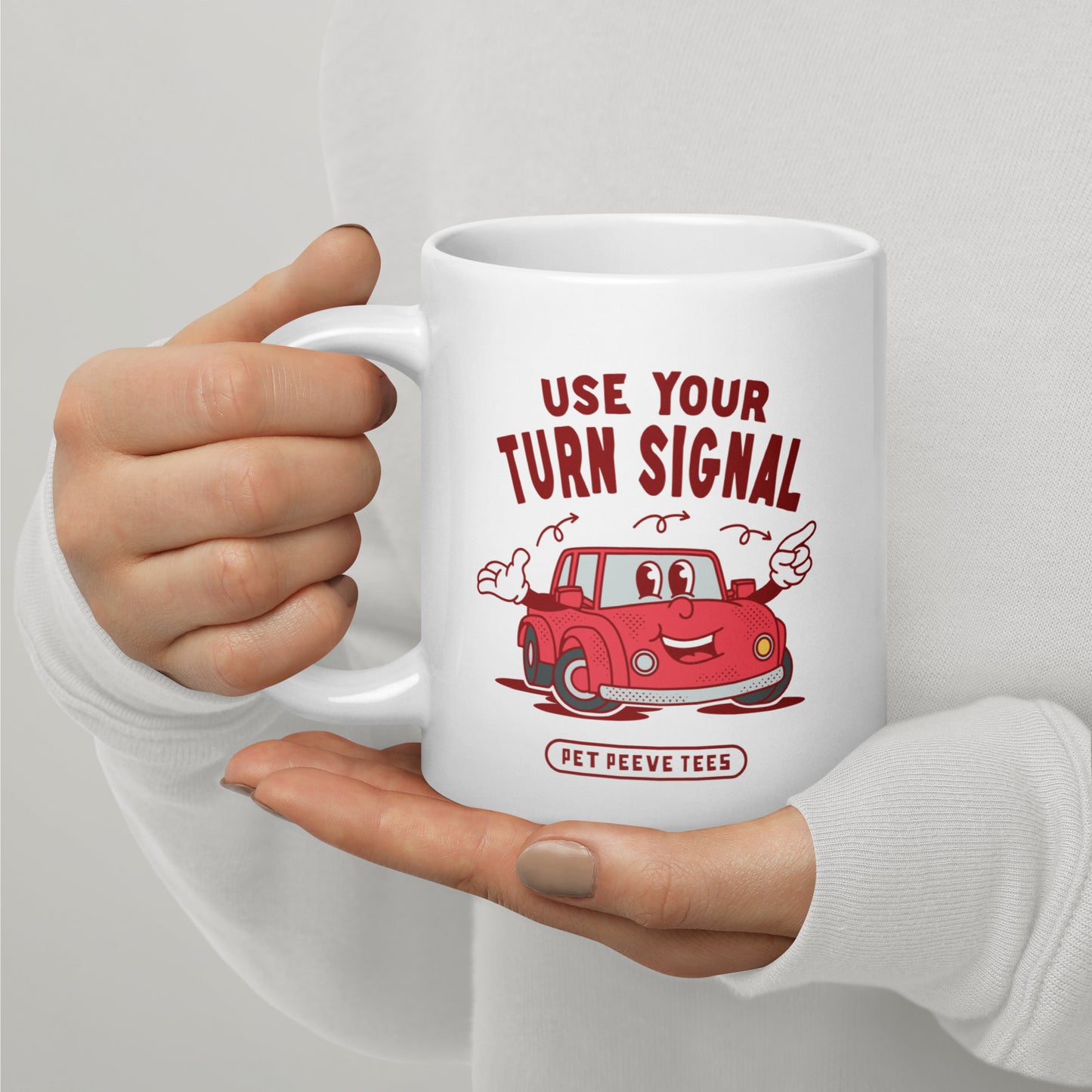Use Your Turn Signal - Pet Peeve Tee - White Mug