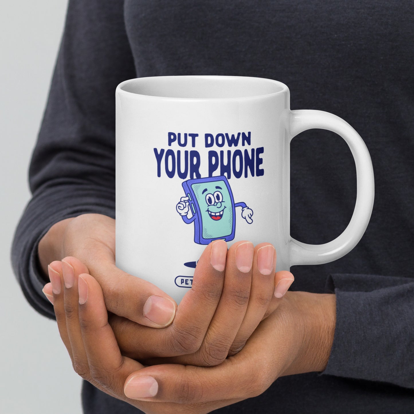Put Down Your Phone - Pet Peeve Tee - White Mug