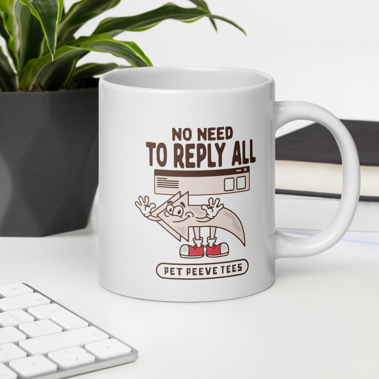 No Need To Reply All - Pet Peeve Tee - White Mug