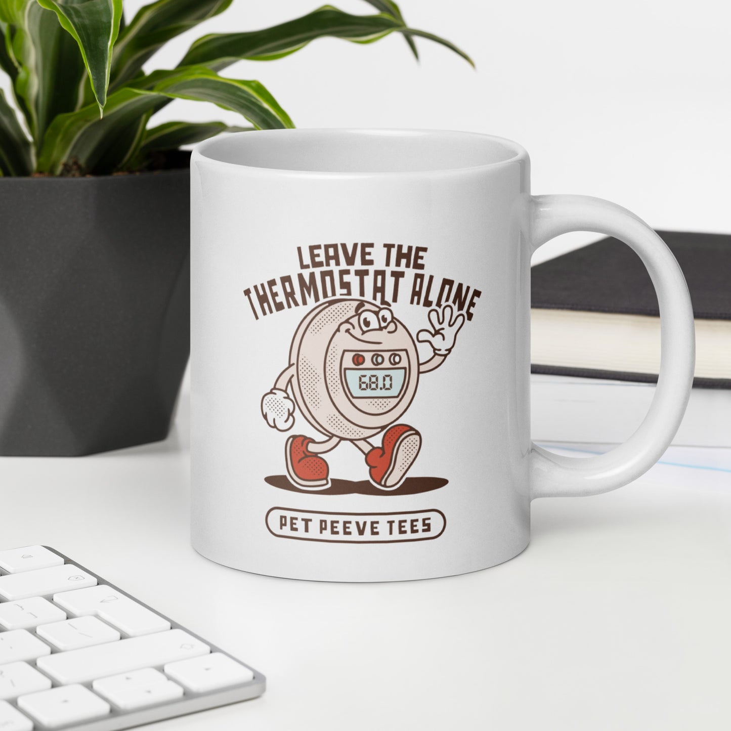 Leave The Thermostat Alone - Pet Peeve Tee - White Mug