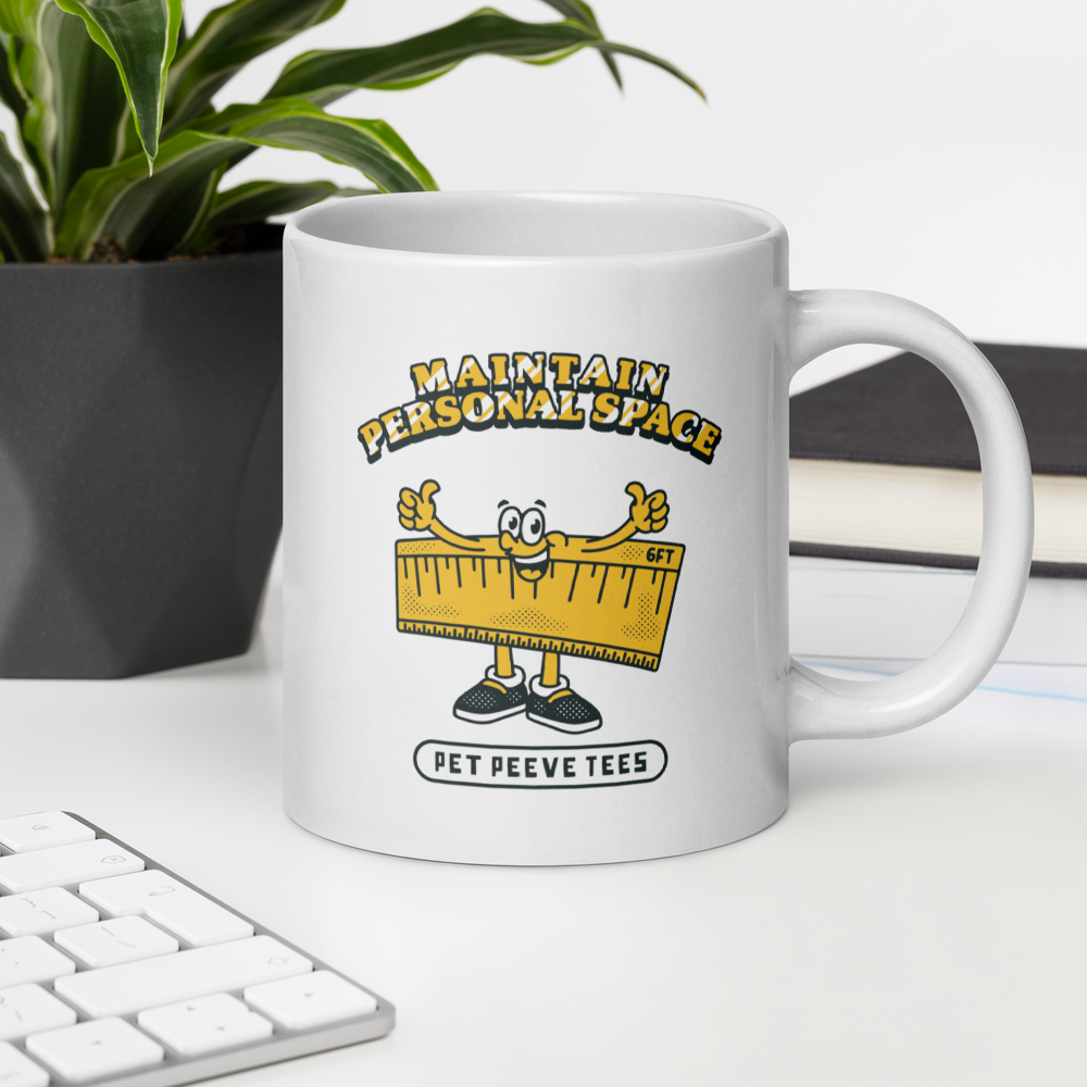 Maintain Personal Space - Pet Peeve Tee - White Mug