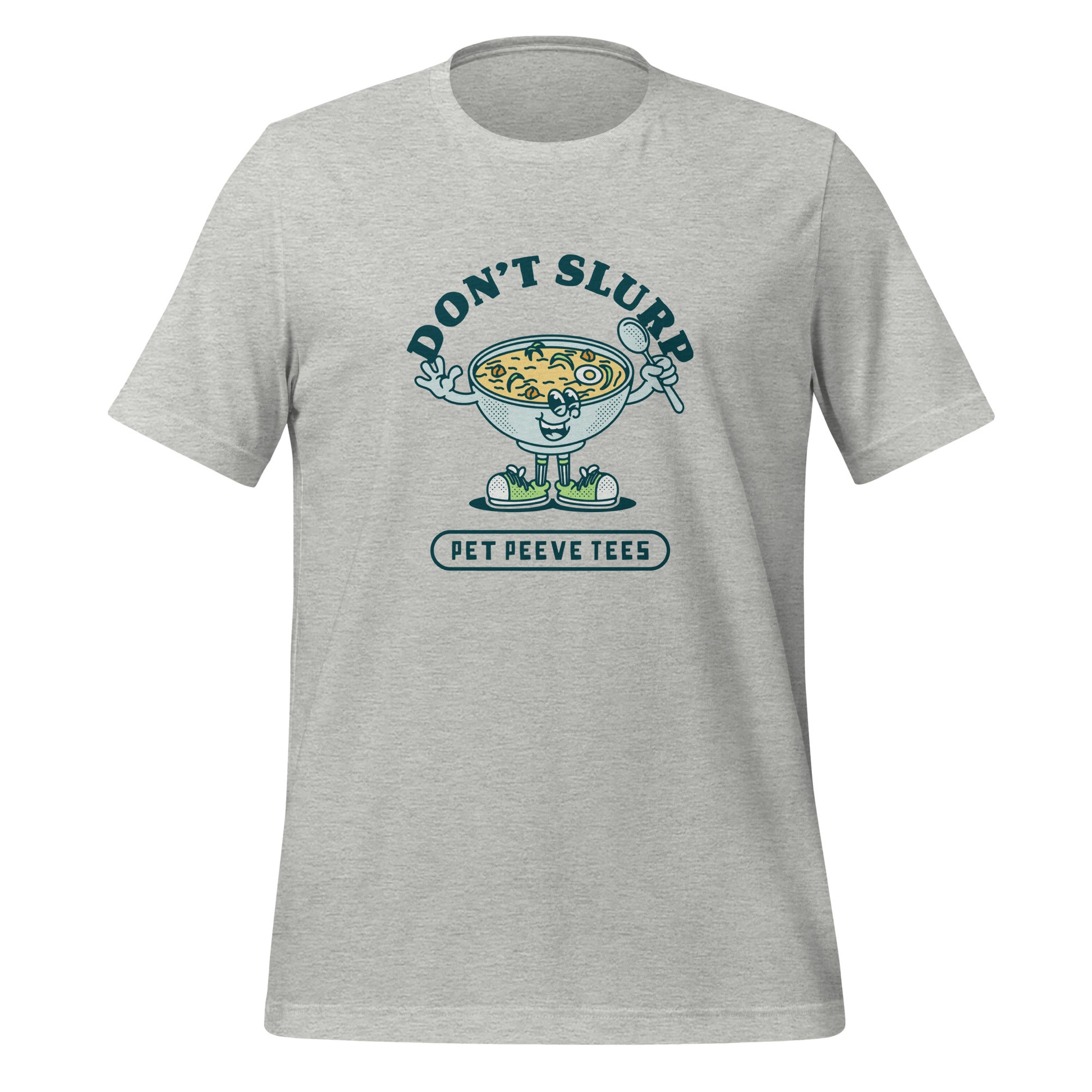 Don't Slurp - Pet Peeve Tee - Unisex T-Shirt