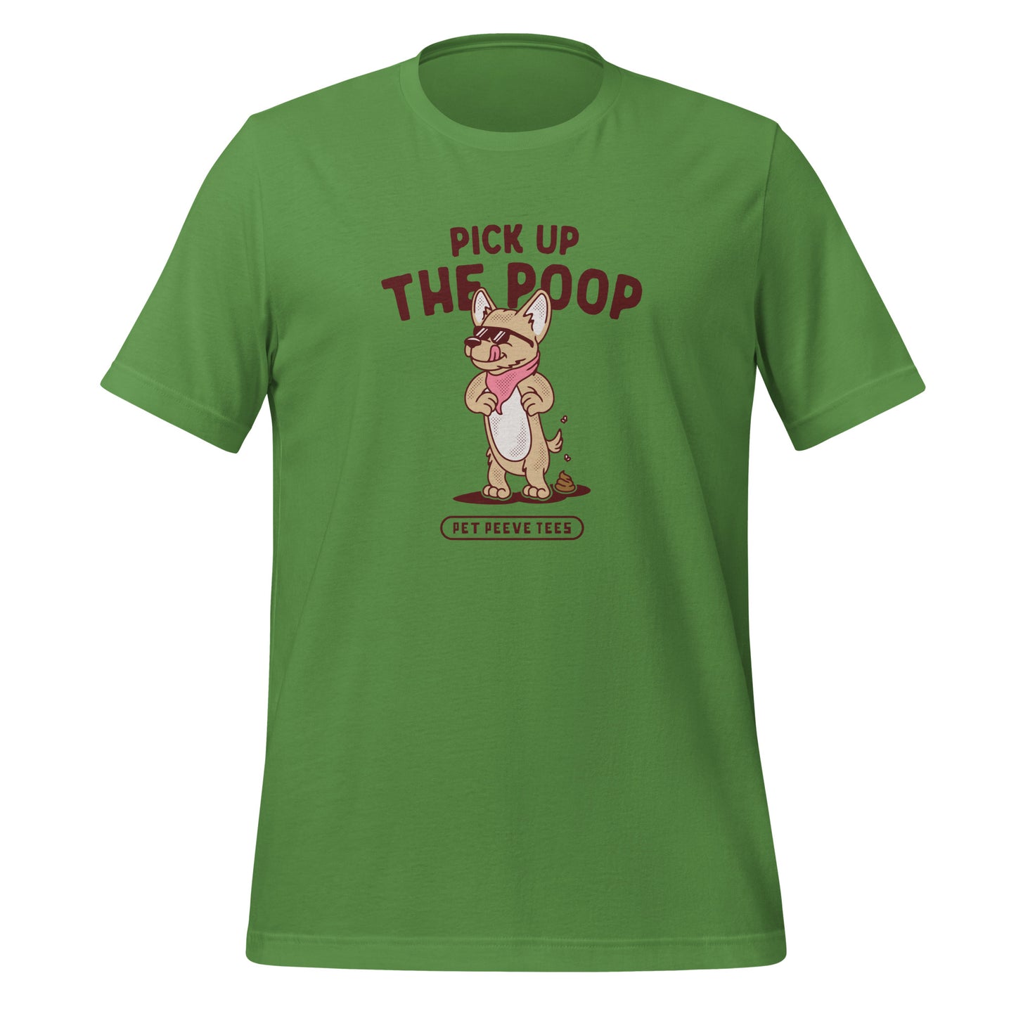 Pick Up The Poop - Pet Peeve Tee - Unisex T-Shirt