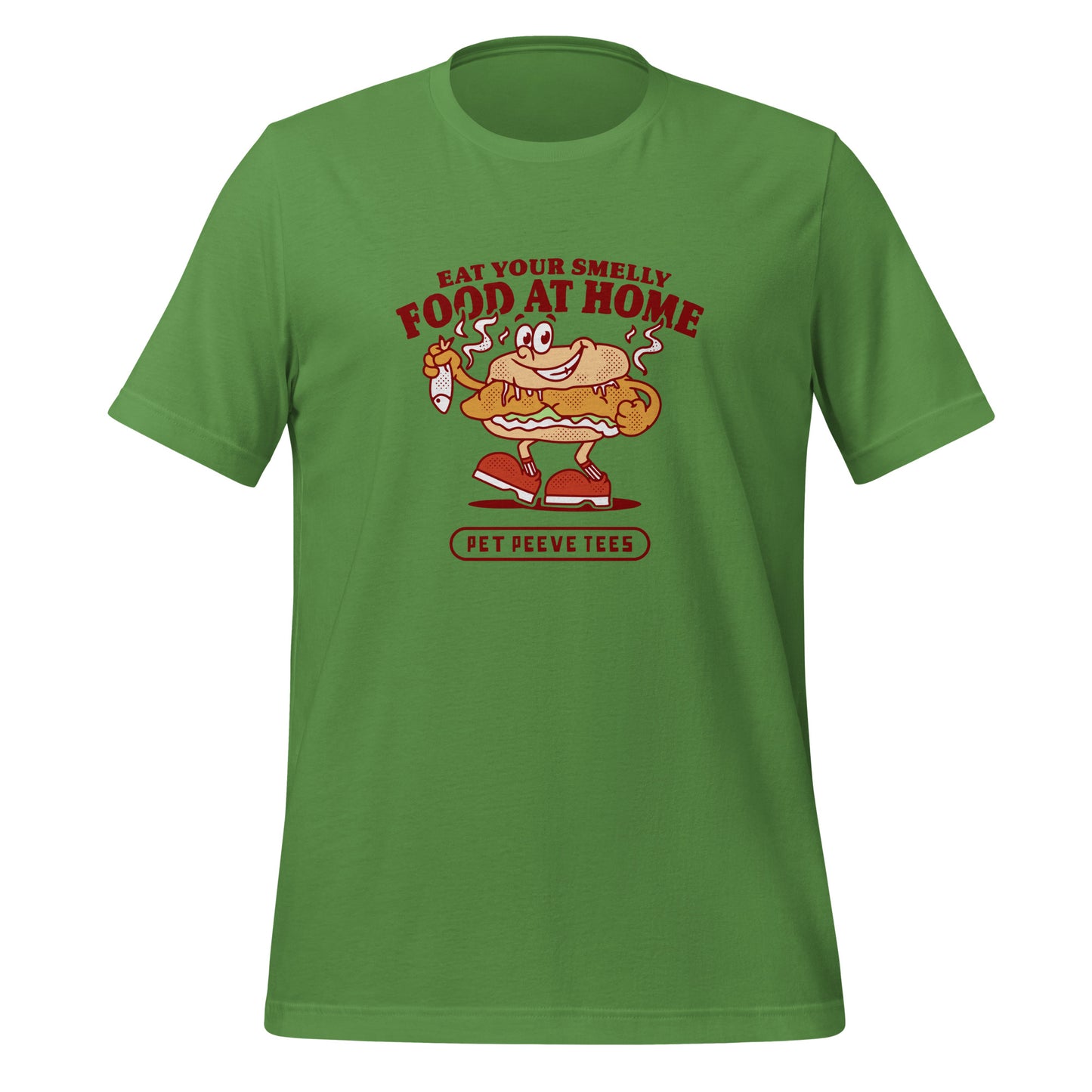 Eat Your Smell Food At Home - Pet Peeve Tee - Unisex T-Shirt