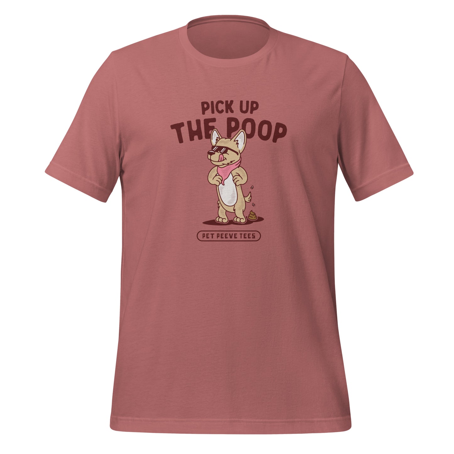 Pick Up The Poop - Pet Peeve Tee - Unisex T-Shirt