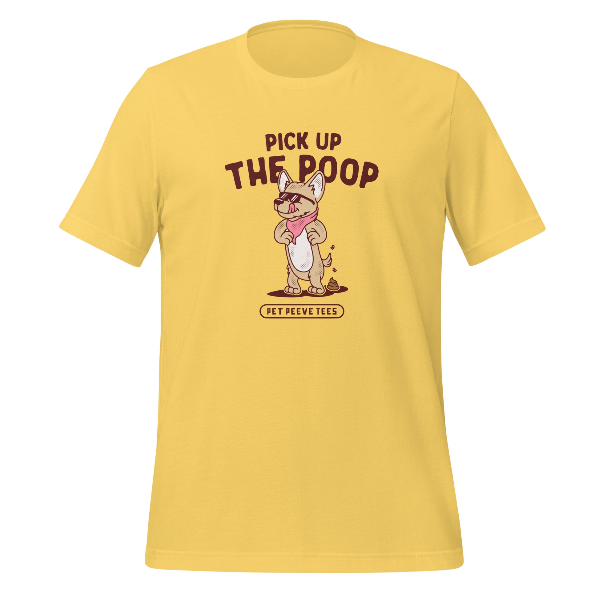 Pick Up The Poop - Pet Peeve Tee - Unisex T-Shirt