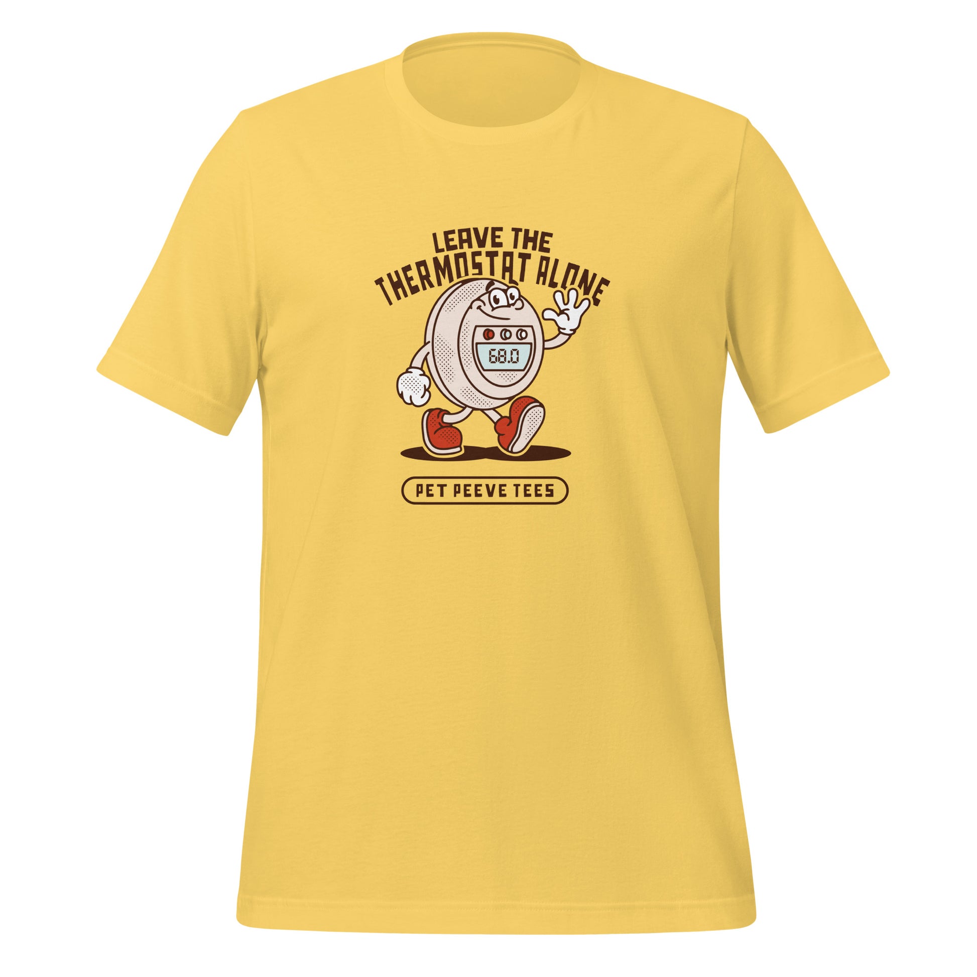 Leave The Thermostat Alone - Pet Peeve Tee - Unisex T-Shirt