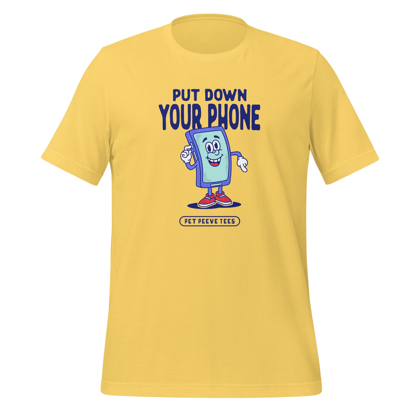 Put Your Phone Down - Pet Peeve Tee - Unisex T-Shirt