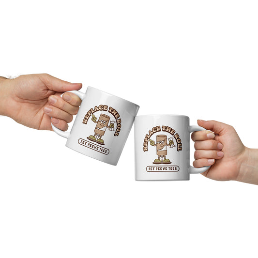 Replace The Roll - Pet Peeve Tee - White Mug