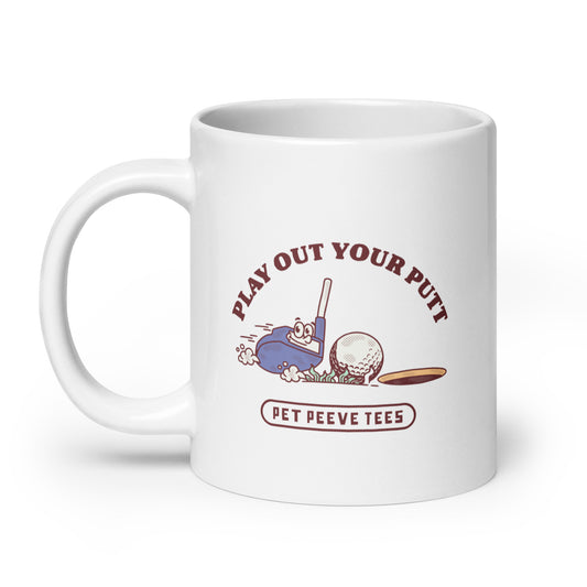 Play Out Your Putt - White Mug