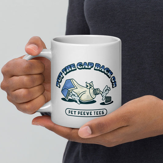 Put The Cap Back On - Pet Peeve Tee - White Mug